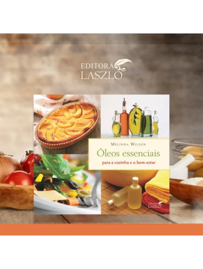 Óleos essenciais para a cozinha e o bem-estar