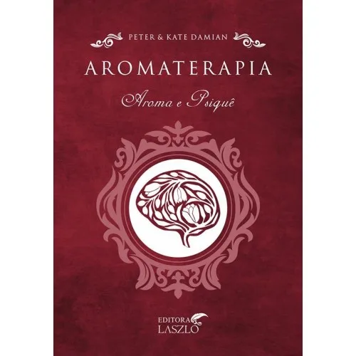 Aromaterapia - Aroma e Psiquê